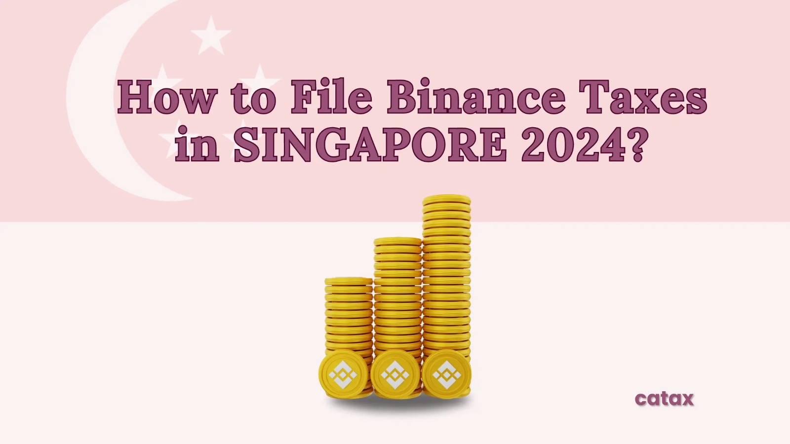 How to File Binance Taxes in Singapore?